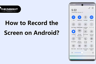 How to Screen Record on Android: A Guide for All Users