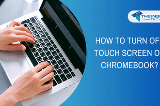 How to Turn Off Touch Screen on Chromebook?
