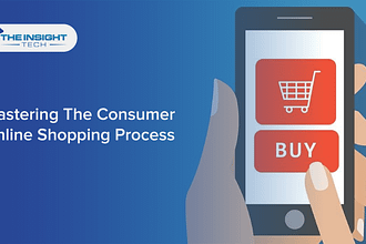 Mastering The Consumer Online Shopping Process