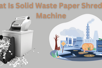 What Is Solid Waste Paper Shredder Machine