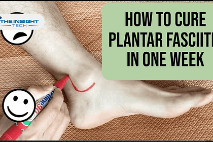 How to Cure Plantar Fasciitis in One Week